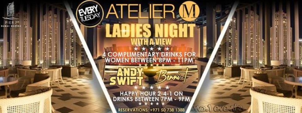 LADIES NIGHT WITH A VIEW @ ATELIER M LADIES NIGHT WITH A VIEW @ ATELIER M