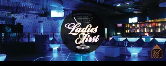 ♀ Ladies First at The Fabric ♀ ♀ Ladies First at The Fabric ♀