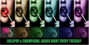 ♛ Lollipops & Champagne♛ Ladies Night, Tuesdays, Chameleon Club