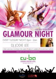 Lush Glamour Ladies Night! @ Cuba, Jumeriah Creekside