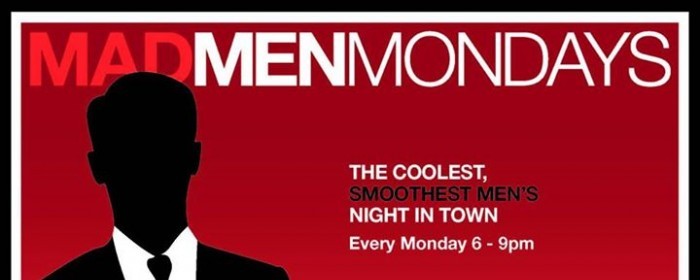MAD MEN’S NIGHT