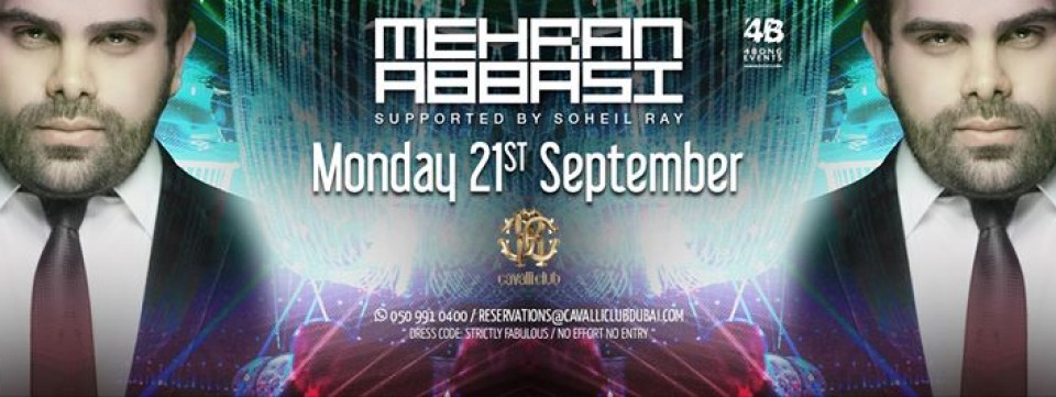 MEHRAN ABBASI LIVE AT CAVALLI CLUB  - Monday 21st September