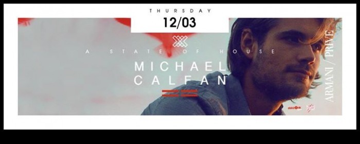 MICHAEL CALFAN LIVE this Thursday March, 12th at ARMANI/PRIVE MICHAEL CALFAN LIVE this Thursday March, 12th at ARMANI/PRIVE