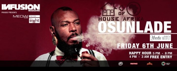 OSUNLADE at HOUSEofAFRIKA - Fri 6th June OSUNLADE at HOUSEofAFRIKA - Fri 6th June