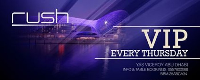 RUSH VIP | THURSDAYS | Rush, Yas Viceroy