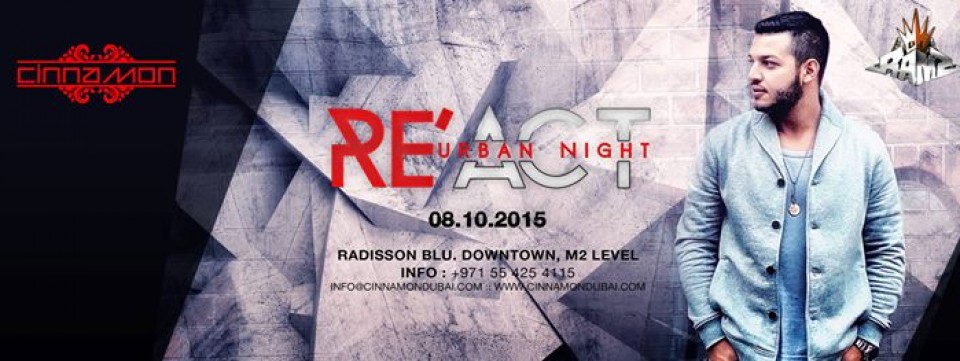 Re'Act - Urban Night featuring Dj Ramz @ Cinnamon 08.10.2015 Re'Act - Urban Night featuring Dj Ramz @ Cinnamon 08.10.2015
