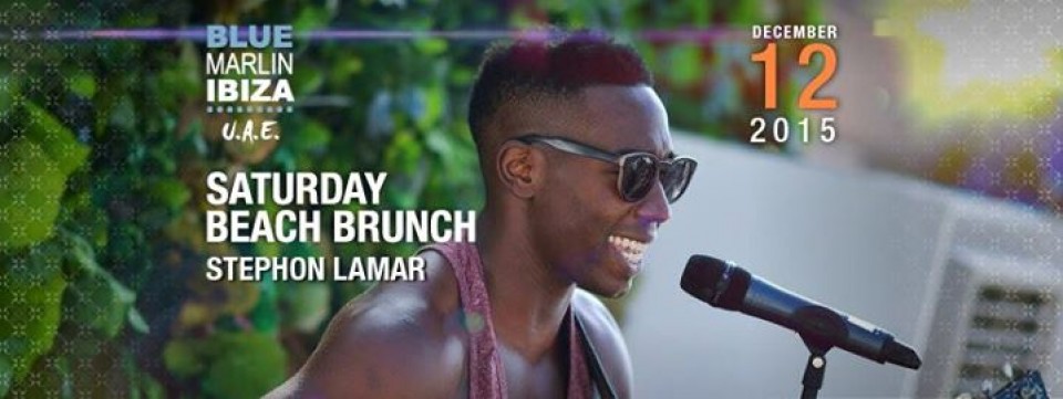 SATURDAY BEACH BRUNCH WITH STEPHON LAMAR @ BLUE MARLIN IBIZA UAE SATURDAY BEACH BRUNCH WITH STEPHON LAMAR @ BLUE MARLIN IBIZA UAE