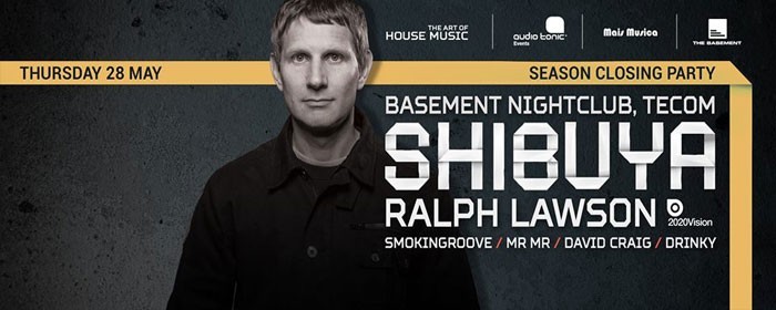 SHIBUYA Season I CLOSING PARTY with RALPH LAWSON (2020Vision) SHIBUYA Season I CLOSING PARTY with RALPH LAWSON (2020Vision)