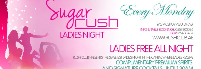SUGAR RUSH | MONDAY LADIES NIGHT | Ft Pioneer ME DJ Champion DJ SOULNINJA | Rush, Yas Viceroy