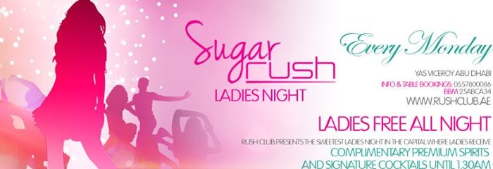 SUGAR RUSH | Monday Ladies Night | Rush, Yas Viceroy | DJ's Soulninja, Cliff Townley & Ka Boo