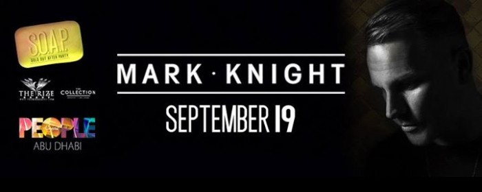 S.O.A.P feat MARK KNIGHT | People By Crystal Abu Dhabi | Friday 19th September