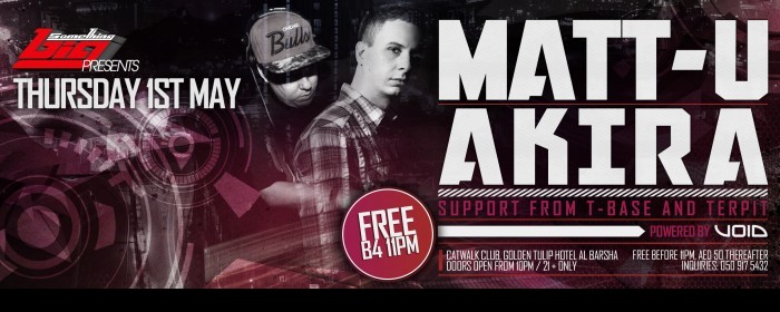 Something Big Dubai Presents: MATT-U (Dubstep) + AKIRA (DnB) Something Big Dubai Presents: MATT-U (Dubstep) + AKIRA (DnB)