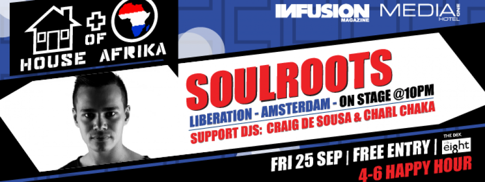 Soulroots, (Liberation Amsterdam) at HOUSEofAFRIKA Soulroots, (Liberation Amsterdam) at HOUSEofAFRIKA