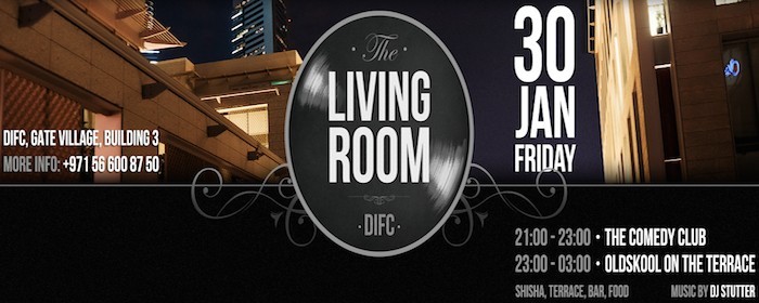 THE LIVING ROOM DXB (JAN 30) THE LIVING ROOM DXB (JAN 30)