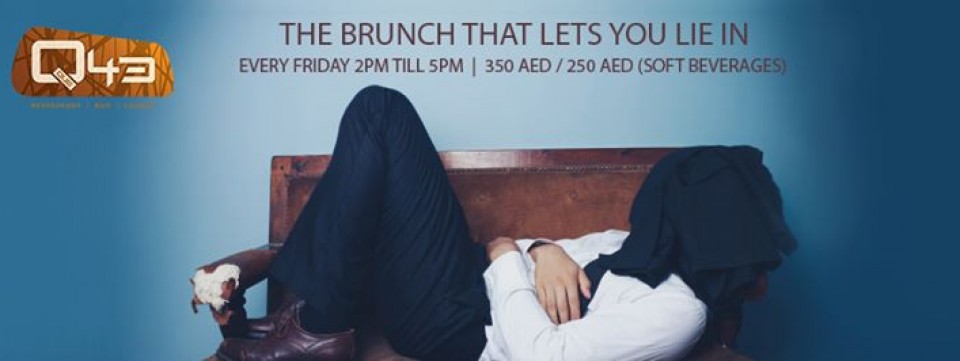 THE Q43 BRUNCH THAT LET'S YOU LIE IN THE Q43 BRUNCH THAT LET'S YOU LIE IN