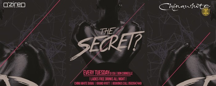 THE SECRET? TONIGHT@CHINAWHITE!! THE SECRET? TONIGHT@CHINAWHITE!!