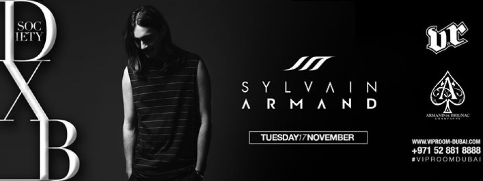 TUE17NOV - 'DXB SOCIETY' welcomes back SYLVAIN ARMAND TUE17NOV - 'DXB SOCIETY' welcomes back SYLVAIN ARMAND