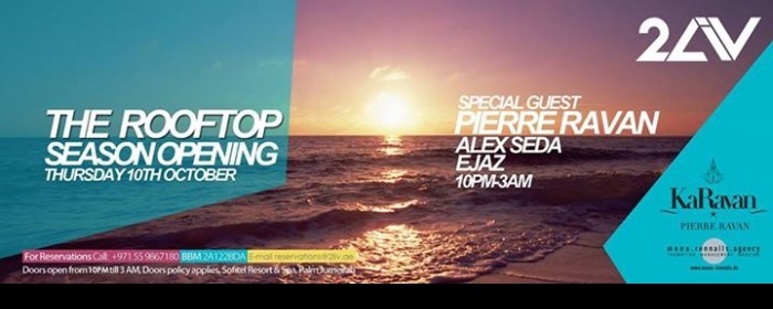 The Rooftop Grand Opening with Pierre Ravan The Rooftop Grand Opening with Pierre Ravan