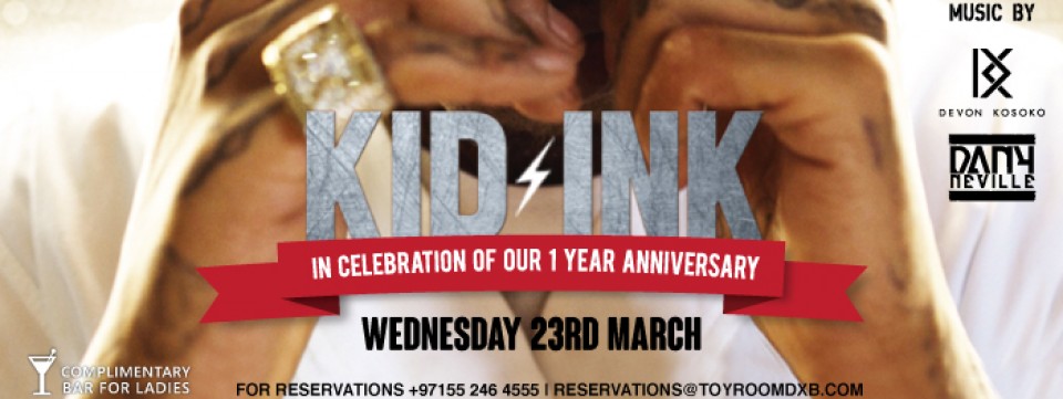 Toy Room First Anniversary with Kid Ink Toy Room First Anniversary with Kid Ink