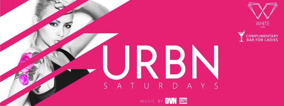 URBN Saturdays at WHITE Dubai URBN Saturdays at WHITE Dubai
