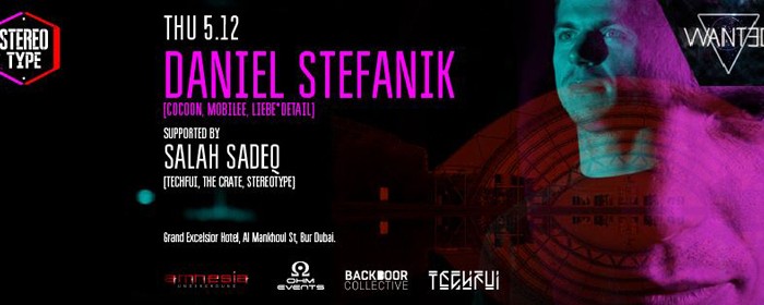 WANTED & STEREOTYPE Present: Daniel Stefanik (Cocoon) WANTED & STEREOTYPE Present: Daniel Stefanik (Cocoon)