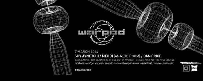 WARPED Featuring Shy Aynetchi/Mehdi (Analog Room)/Dan Price WARPED Featuring Shy Aynetchi/Mehdi (Analog Room)/Dan Price