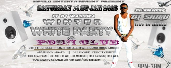 WINTER WHITE PARTY 2015 with DJ SHIRU LIVE IN DUBAI @ POSH CLUB