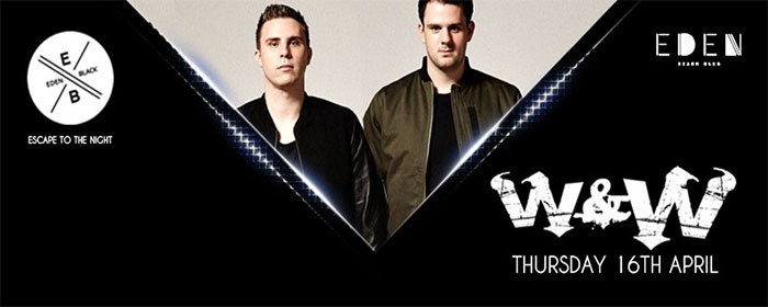 W&W at EDEN Beach Club W&W at EDEN Beach Club
