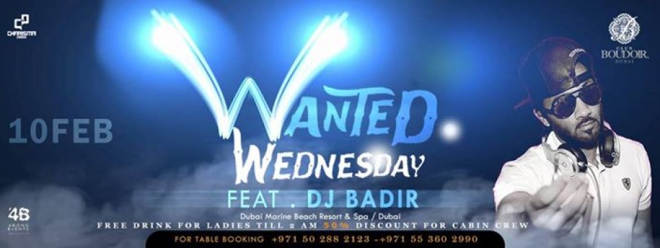 Wanted wednesday at Boudoir Club with Dj Badir Wanted wednesday at Boudoir Club with Dj Badir