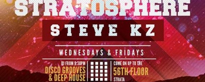 Wednesdays & Fridays @ Strata with STEVE KZ