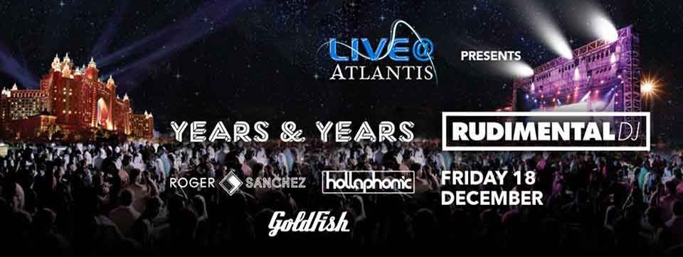YEARS & YEARS, RUDIMENTAL, ROGER SANCHEZ & GOLDFISH LIVE