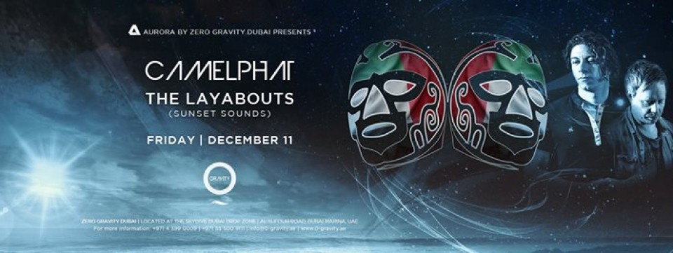 Zero Gravity presents CAMELPHAT | THE LAYABOUTS