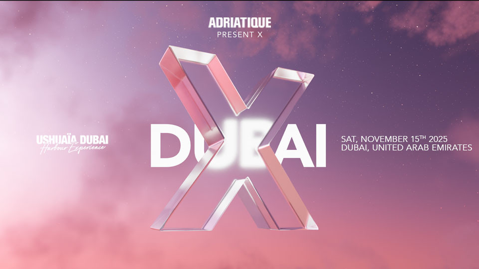 Adriatique 2025 United Arab Emirates