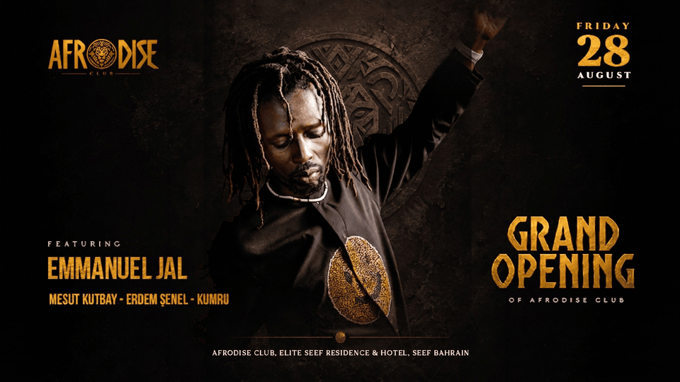 Afrodise Club Grand Opening ft. Emmanuel Jal, Bahrain Afrodise Club Grand Opening ft. Emmanuel Jal, Bahrain