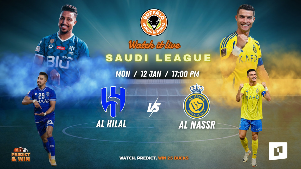 Al Hilal vs Al Nassr – Live at Buffalo Wings & Rings, Bahrain