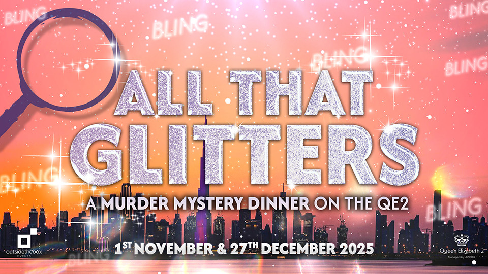All That Glitters Murder Mystery Dining Experience on The QE2 in Dubai 2025 United Arab Emirates