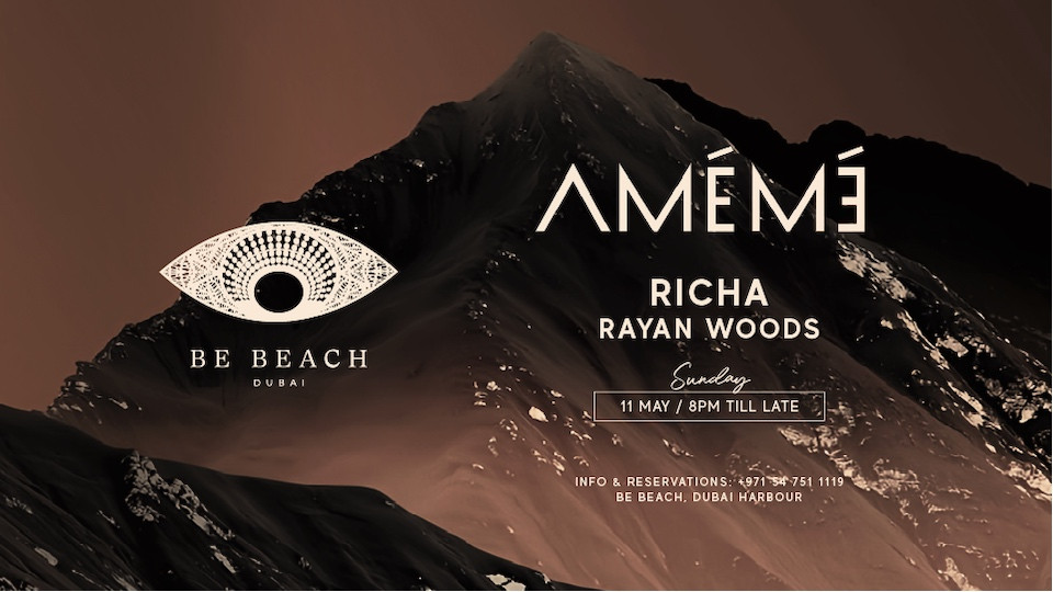 AMÉMÉ at Be Beach Dubai at Be Beach Dubai