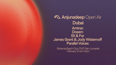 Anjunadeep at Bohemia ft. Amtrac, Dosem, Eli & Fur, James Grant & Jody Wisternoff, Parallel Voices