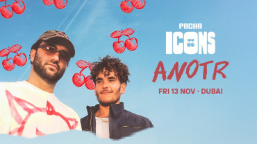 ANOTR Live in Dubai | Pacha ICONS at Playa Pacha, Five Luxe JBR ANOTR Live in Dubai | Pacha ICONS at Playa Pacha, Five Luxe JBR