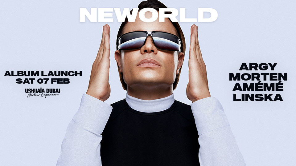 Argy presents NEWORLD at Ushuaïa Dubai Harbour Experience