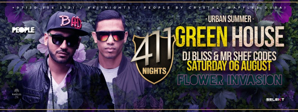 @411Nights - GREEN HOUSE Flower Invasion - Saturday 6 august 2016 @411Nights - GREEN HOUSE Flower Invasion - Saturday 6 august 2016