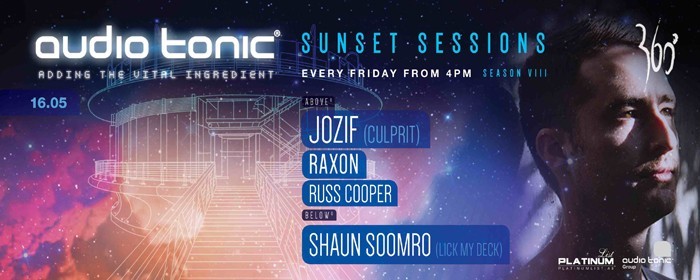 audio tonic Sunset Sessions with JOZIF (Culprit) | Russ Cooper | Raxon | Shaun Soomro (Lick My Deck) audio tonic Sunset Sessions with JOZIF (Culprit) | Russ Cooper | Raxon | Shaun Soomro (Lick My Deck)