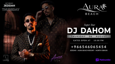 حفلة AURAX Live Night مع  DJ DAHOM في أورا بيتش