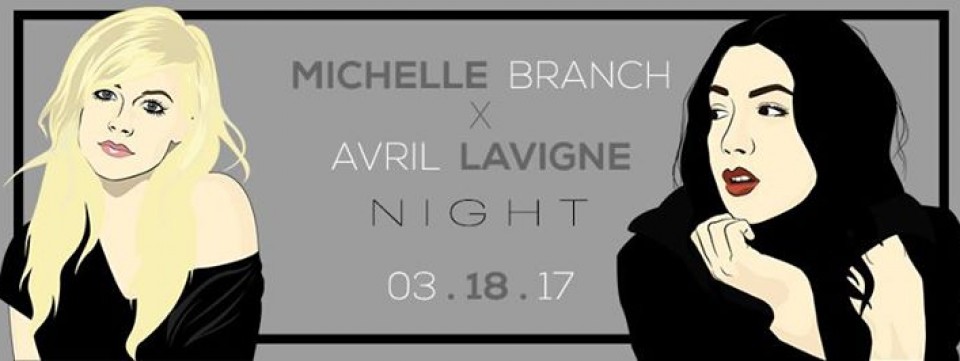 Avril Lavigne x Michelle Branch Night