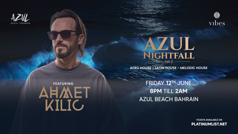 Azul Nightfall Vol.2 ft Ahmet Kilic at Azul Beach, Bahrain