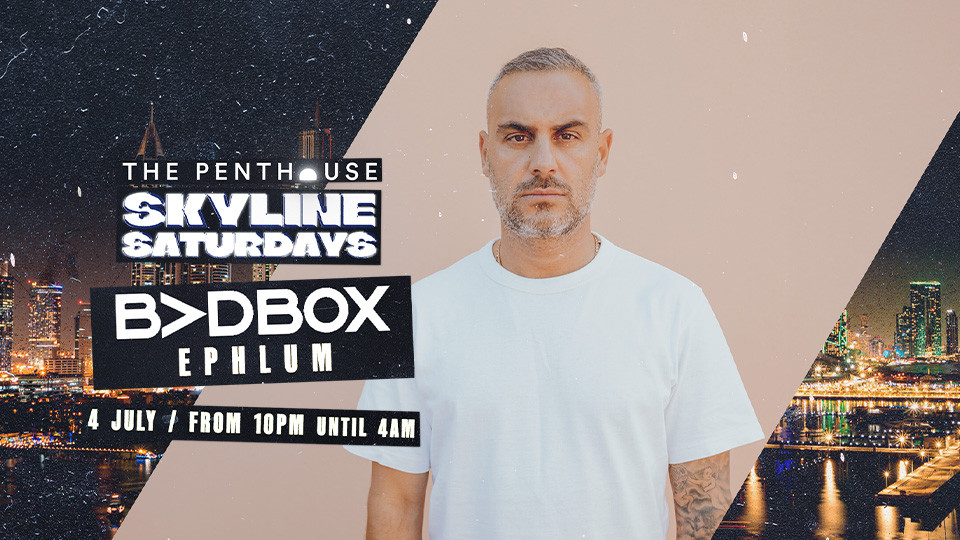 BADBOX | Skyline Saturdays at The Penthouse