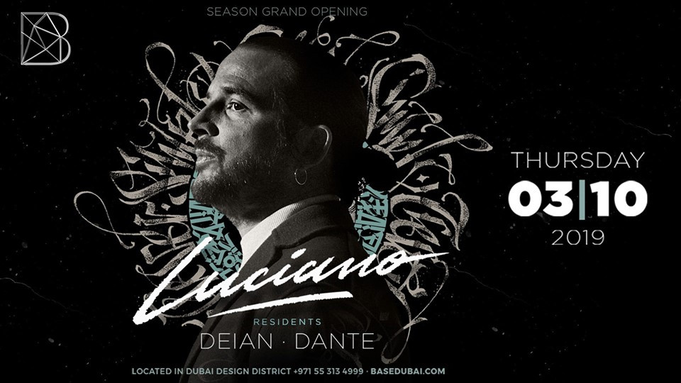 BASE Dubai | Luciano // Thursday 3rd October BASE Dubai | Luciano // Thursday 3rd October