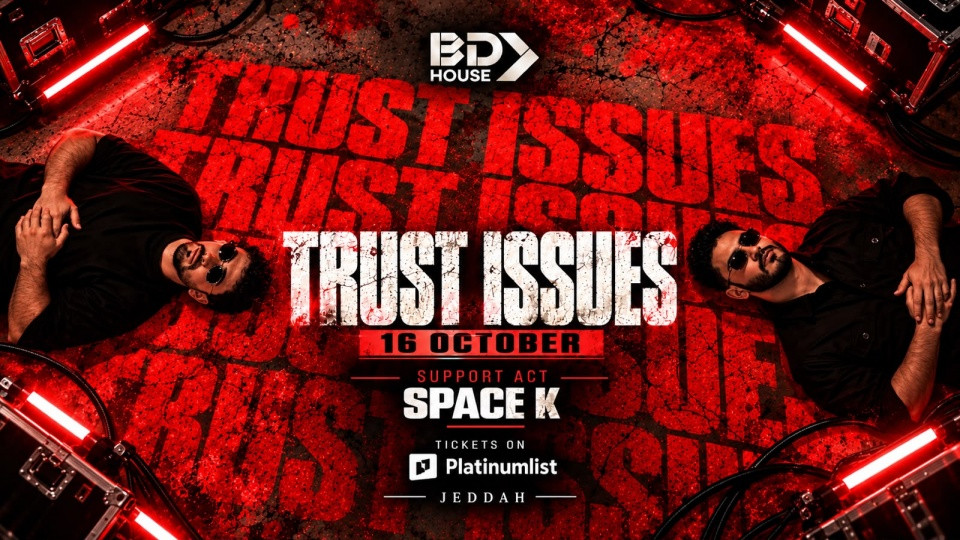 Trust Issues at BD House in Jeddah | 16 Oct