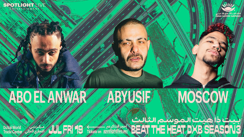 Beat the Heat DXB Season 3 ft. Abyusif, Abo El Anwar & Moscow Live at DWTC