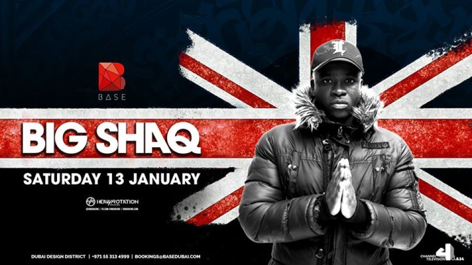 BIG SHAQ - Saturday 13th Jan BIG SHAQ - Saturday 13th Jan